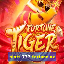 slots 777 fortune ox